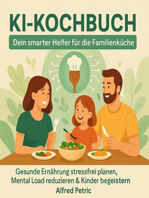 cover image of KI-Kochbuch--Dein smarter Helfer für die Familienküche